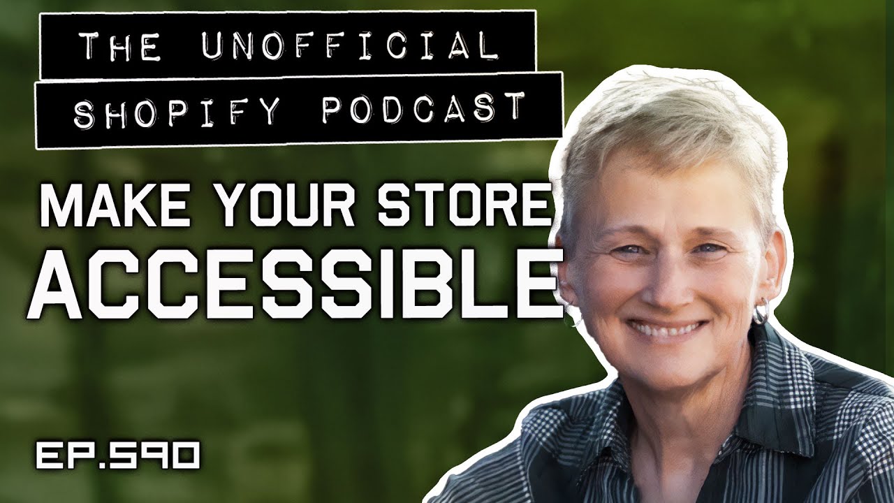 What Accessibility Experts Actually Fix (4 Things) w/ Bet Hannon | The Unofficial Shopify Podcast
