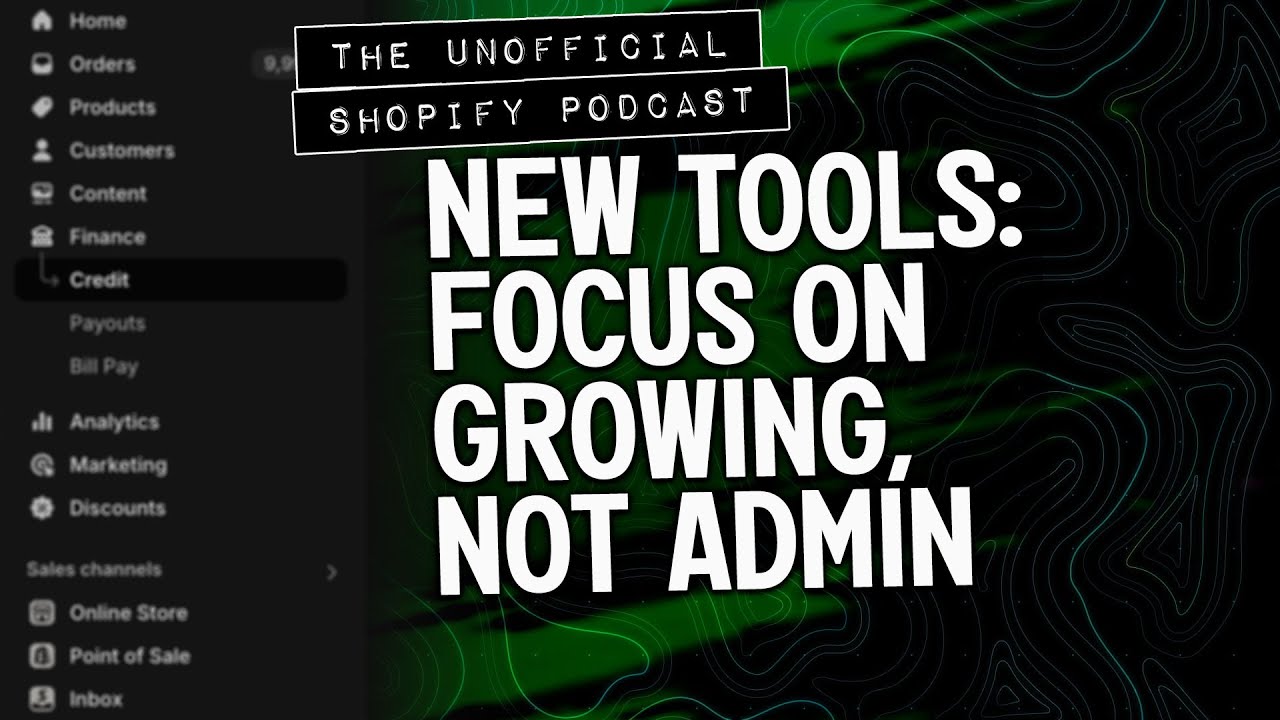 How Shopify Built a Financial Hub to Empower Entrepreneurs | The Unofficial Shopify Podcast