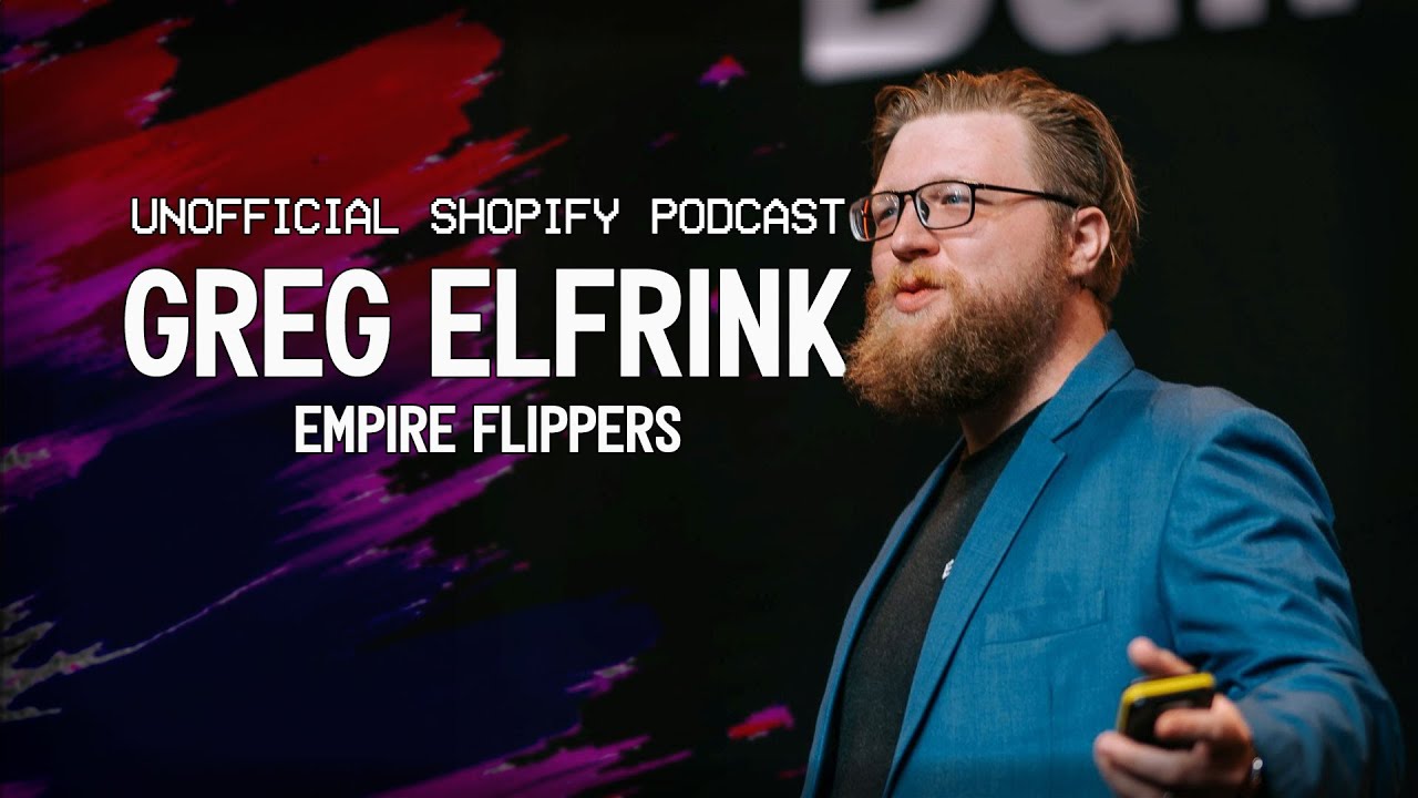 Selling & Buying Shopify Stores: Empire Flippers' Insights | The Unofficial Shopify Podcast