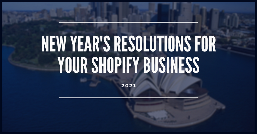 New Year's Resolutions for Your Shopify Business