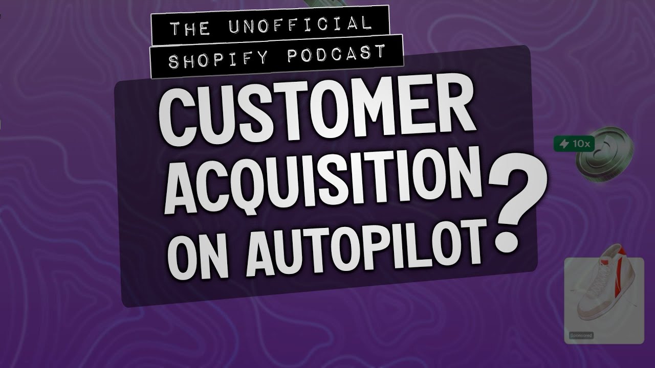 SHOP CAMPAIGNS Deep Dive: Easy Customer Acquisition for Shopify? | The Unofficial Shopify Podcast