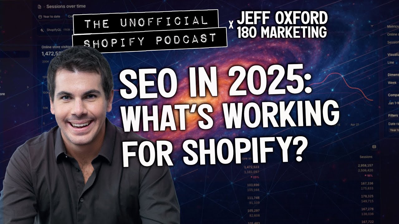 SEO in 2025: What Still Works for Shopify | The Unofficial Shopify Podcast